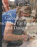 Kunst/Art : Burg Giebichenstein Kunsthochschule Halle / University of Art and Design Halle