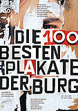 Die Burg Galerie im Volkspark zeigt vom 15. Januar 2014 bis 22. Februar 2015 die Ausstellung „Die 100 besten Plakate der BURG“