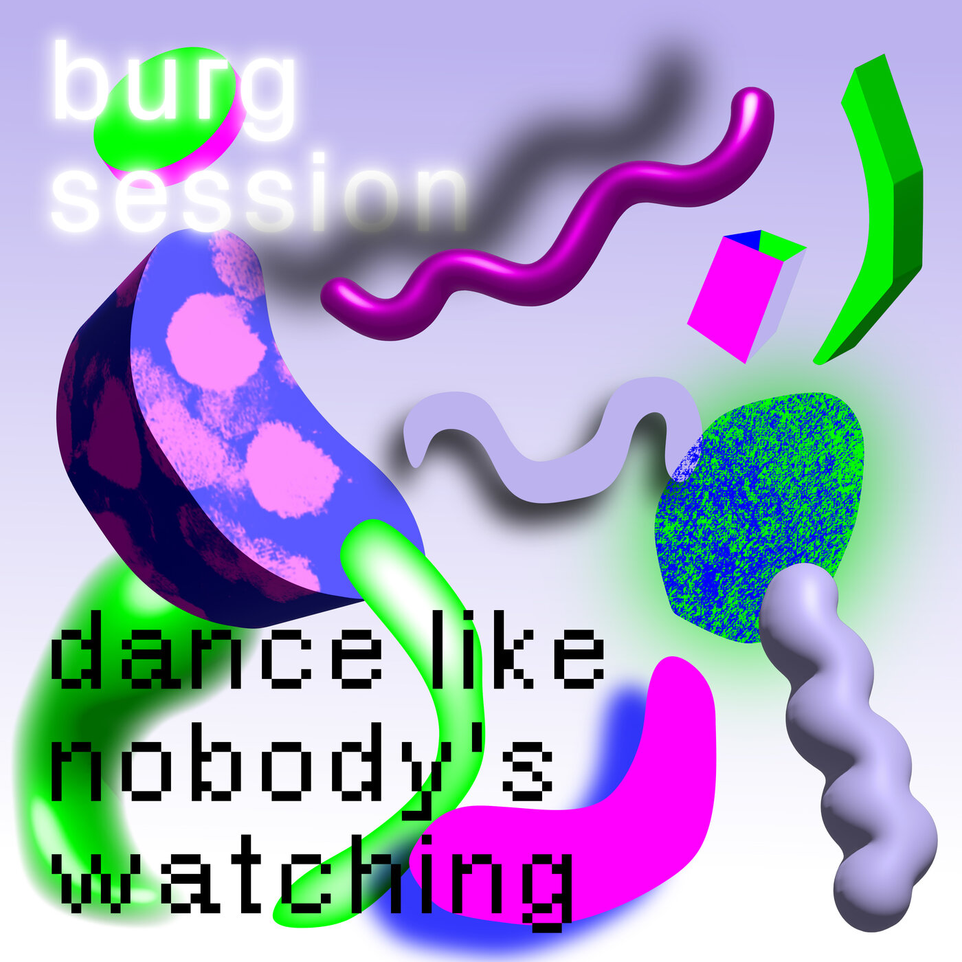 Ankündigungsgrafik zur BURG Session "Dance like nobody's watching"