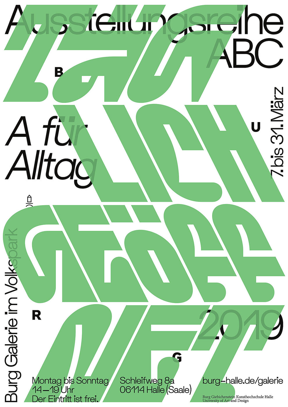 täglich geöffnet - Ausstellung vom 7.3 – 31.3.2019, Entwurf: Miriam Humm und Marcus Wachter