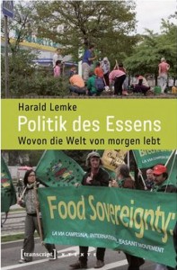 30 Politik des Essens - wovon die Welt von morgen lebt