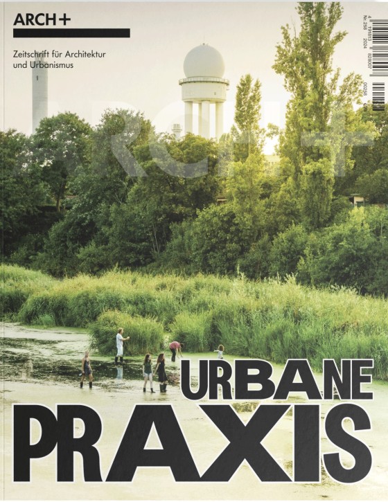 ARCH+ 258 Urbane Praxis
