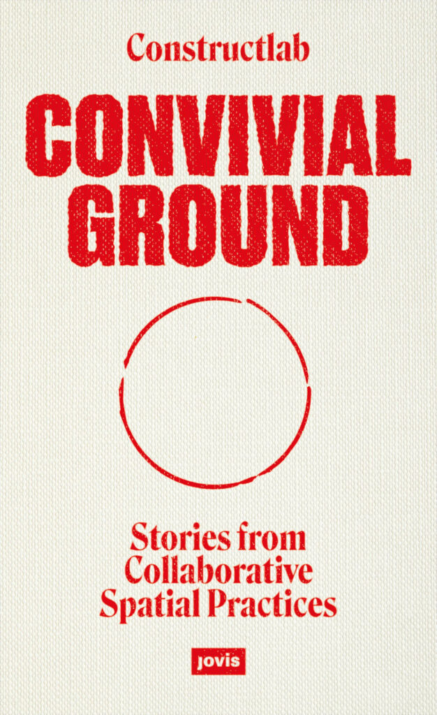 Convivial Ground – ConstructLab
