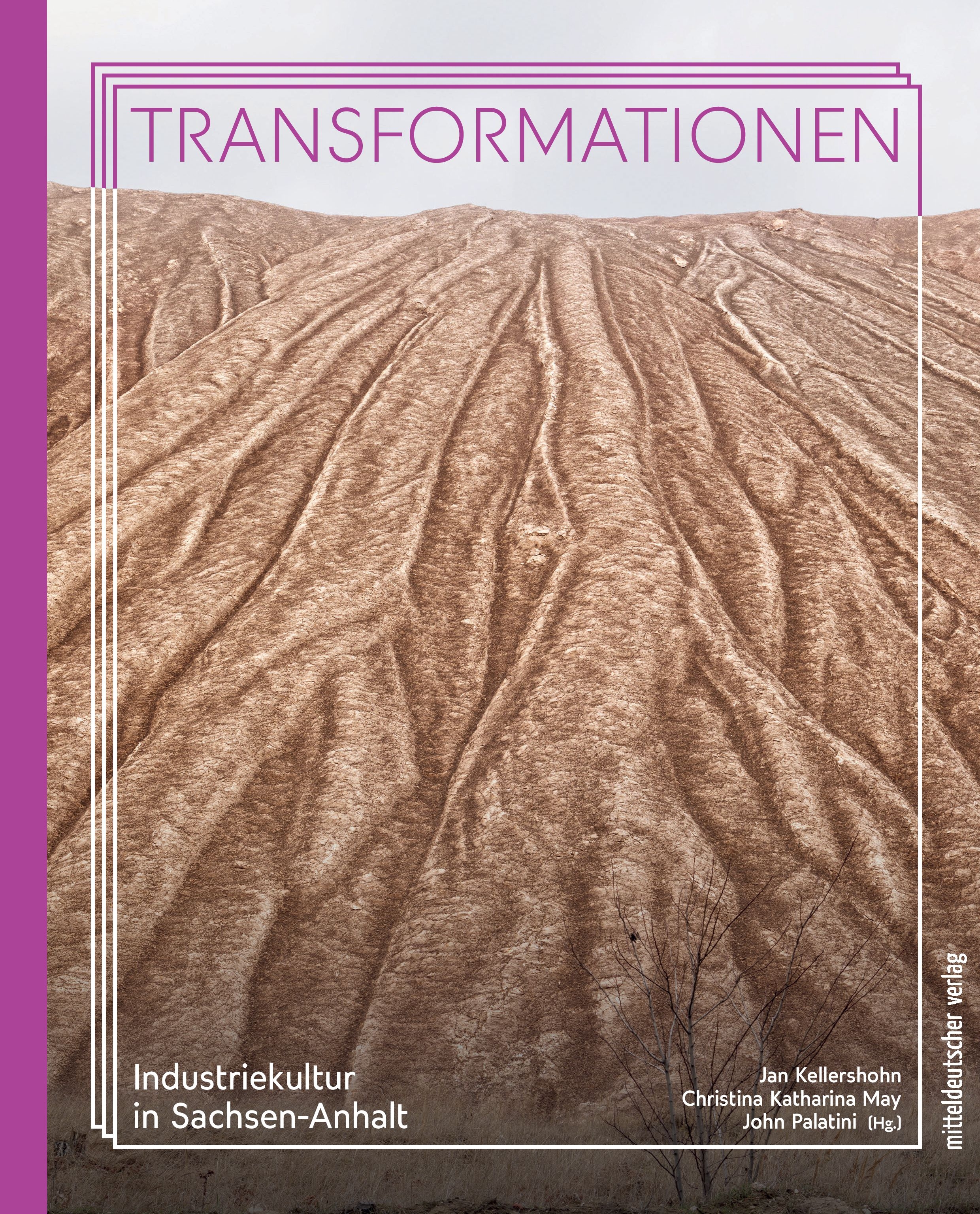 Transformationen Industriekultur Sachsen-Anhalt