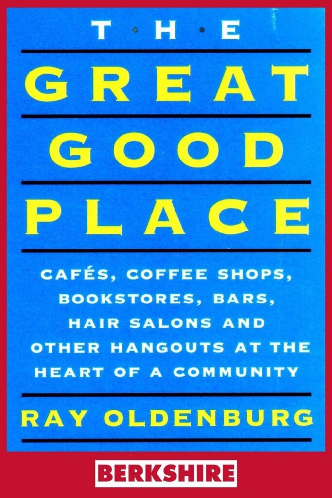 The Great Good Place – Ray Oldenburg
